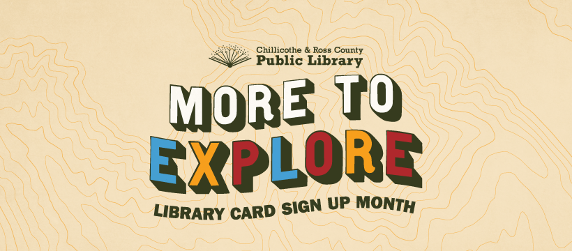 Chillicothe and Ross County Public Library Celebrates National Library Card Sign Up&nbsp;Month