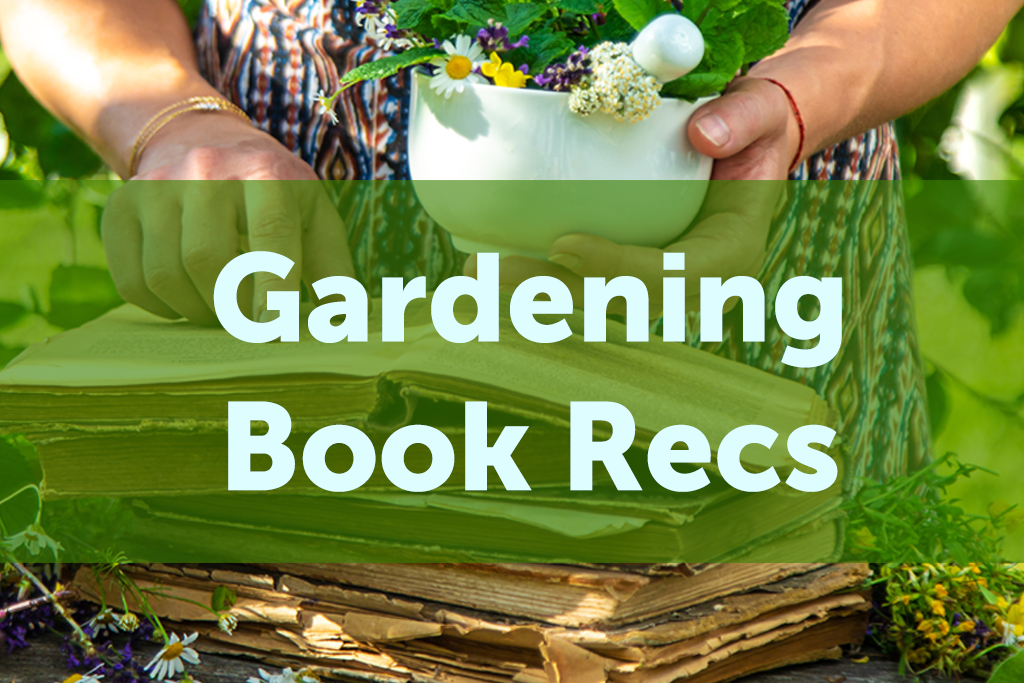 Gardening Book Recs 