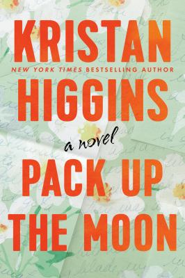 Book cover of Pack Up The Moon by Kristan Higgins