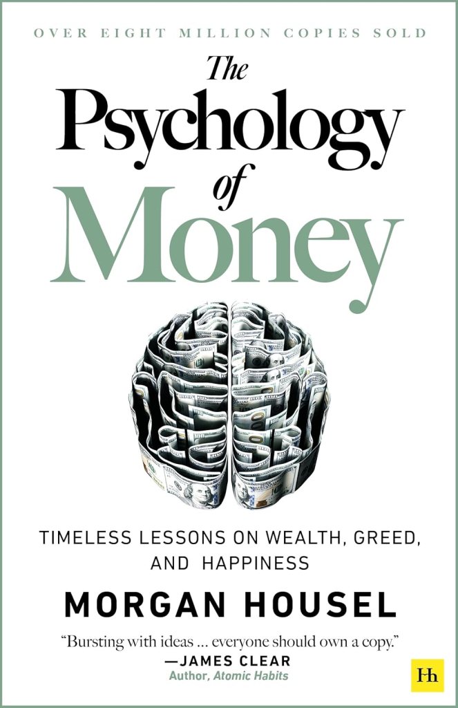 Book cover of The Psychology of Money: Timeless Lessons on Wealth, Greed, and Happiness.